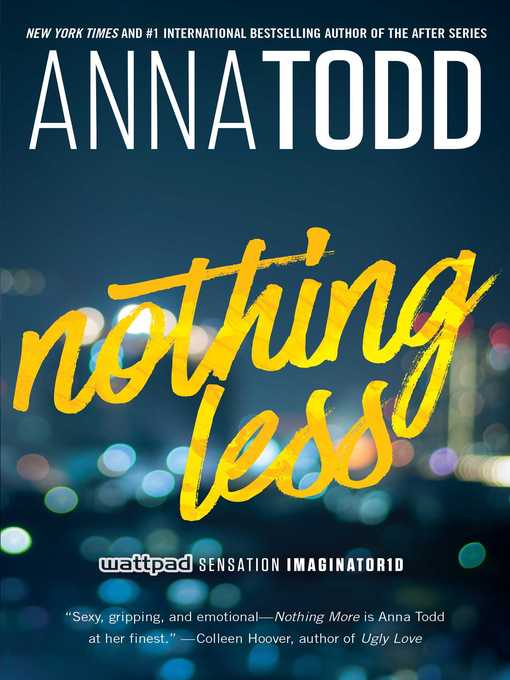 Title details for Nothing Less by Anna Todd - Wait list